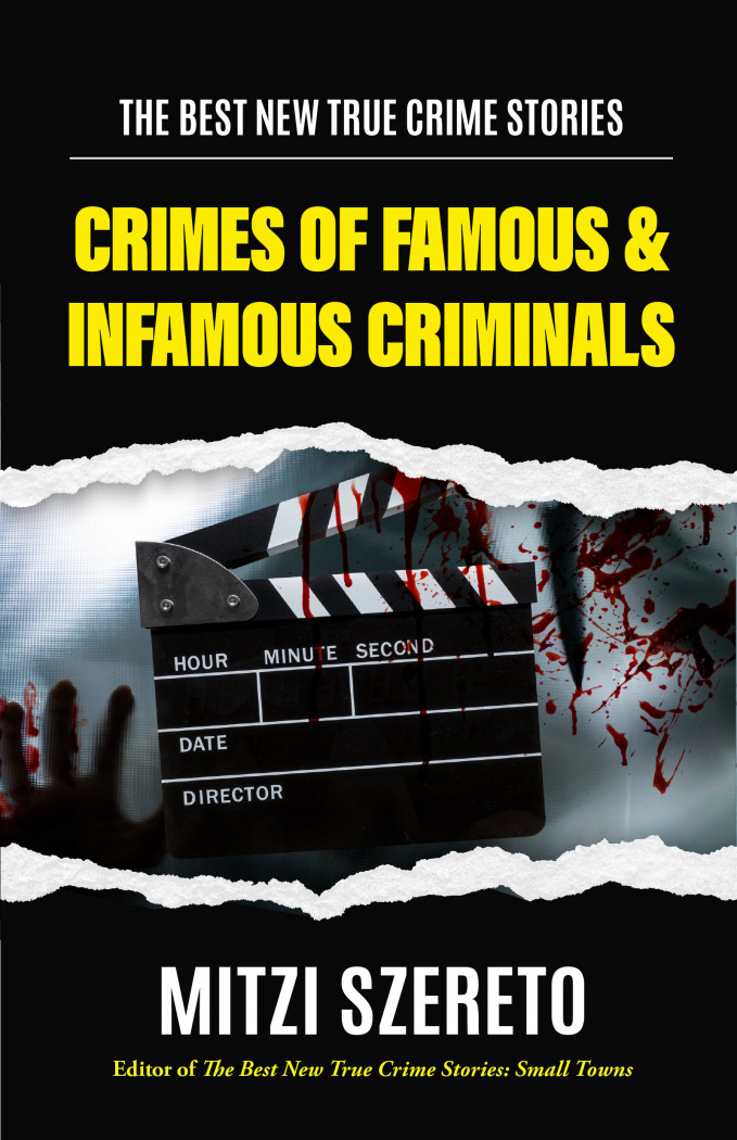 The Best New True Crime Stories: Crimes of Famous & Infamous Criminals