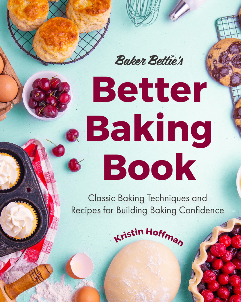 Baker Bettie’s Better Baking Book