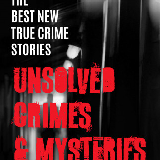 The Best New True Crime Stories: Unsolved Crimes & Mysteries featured at Horror Fuel