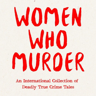 Women Who Murder - a book review from Defrosting Cold Cases